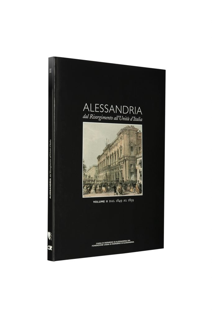 Libro Alessandria dal Risorgimento all'Unità d'Italia - Bookshop - Palazzo del Governatore - Palatium Vetus - Fondazione CRA Alessandria