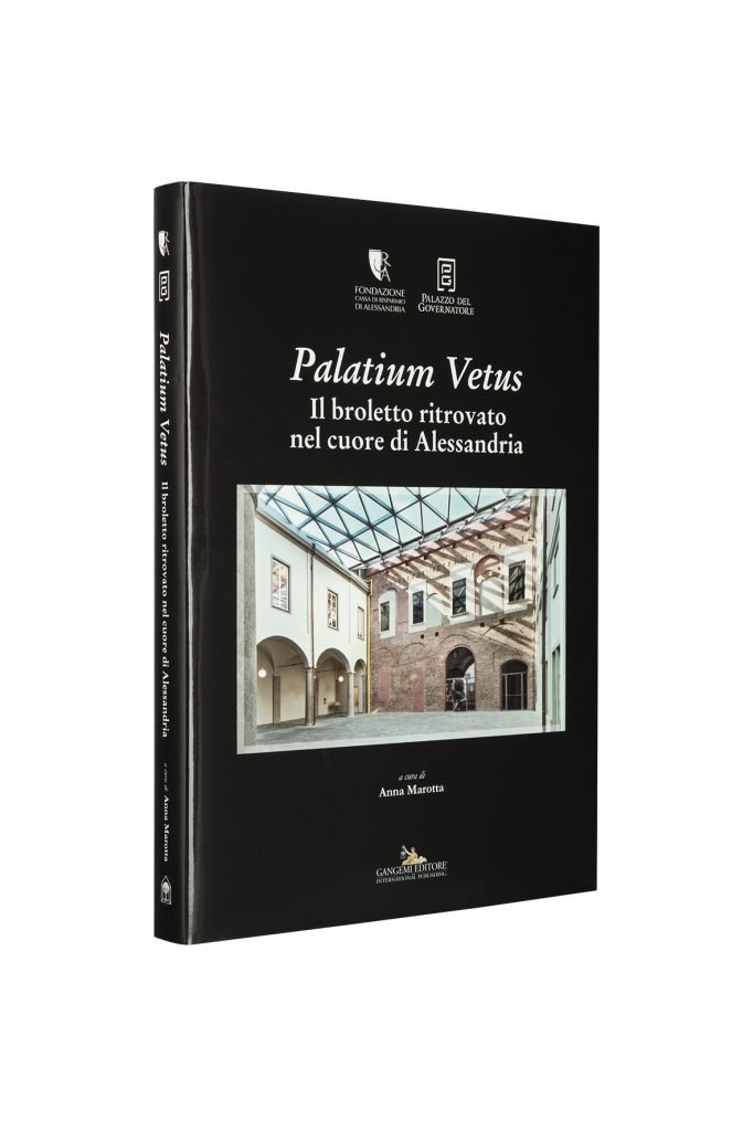 Libro Palatium Vetus Il Broletto ritrovato nel cuore di Alessandria - Bookshop - Palazzo del Governatore - Palatium Vetus - Fondazione CRA Alessandria