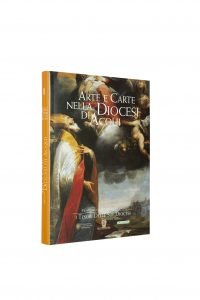 Libro Arte e Carte della Diocesi di Acqui - Bookshop - Palazzo del Governatore - Palatium Vetus - Fondazione CRA Alessandria